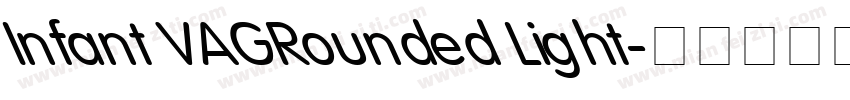 Infant VAGRounded Light字体转换